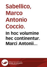 In hoc volumine hec continentur. Marci Antonii Sabellici Annotationes veteres et recencentes [sic], ex Plinio, Liuio, et pluribus authoribus. Philippi Beroaldi annotationes centum. Eiusdem contra Seruium grâmaticum libellus. Eiusdem castigationes in Plinium. Eiusdem etiam appendix annotamentorum. Ioannis Baptiste Pii bononiensis annotationes. Angeli Politiani Miscellaneorum centuria una, Domitii Calderini Obseruationes quedam. Eiusdem Politiani Panepistemon. Eiusdem prelectio in Aristotelê, cui titulus est Lamia. Ioâ. Baptiste Egnatii Veneti Racemationes | Biblioteca Virtual Miguel de Cervantes