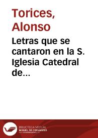 Letras que se cantaron en la S. Iglesia Catedral de Malaga a la Beatificacion de la Beata Rosa de S. Maria / puestas en musica por Don Alonso Torizes... | Biblioteca Virtual Miguel de Cervantes