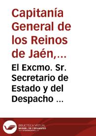 El Excmo. Sr. Secretario de Estado y del Despacho de la Guerra con fecha 12 del corriente me dice lo que copio. "Excmo. Sr. Al Director General de Artillería digo con esta fecha lo siguiente. Enterado el Rey nuestro Señor de la instancia... / Vicente de Quesada | Biblioteca Virtual Miguel de Cervantes