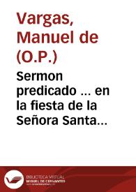 Sermon predicado ... en la fiesta de la Señora Santa Ana... / por ... Fr. Manuel de Vargas... | Biblioteca Virtual Miguel de Cervantes