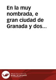 En la muy nombrada, e gran ciudad de Granada y dos dias de el mes de iunio de mil y seyscientos diez y ocho años ... para la cobrança de los votos y rentas... [Traslado de la Executoria para la paga de votos y rentas pertenecientes a la Iglesia de Santiago]. | Biblioteca Virtual Miguel de Cervantes