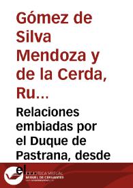 Relaciones embiadas por el Duque de Pastrana, desde el puerto de Cadaques, en 26 y en 28 de abril deste año de 1623, de los sucessos que a tenido en la presa de dos baxeles redondos de turcos, en el viaxe de Roma. | Biblioteca Virtual Miguel de Cervantes