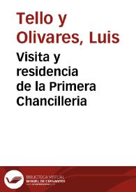 Visita y residencia de la Primera Chancilleria / per orada [sic] ... por ... Don Luys Tello de Oliuares... | Biblioteca Virtual Miguel de Cervantes