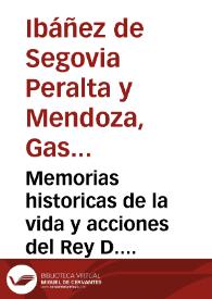 Memorias historicas de la vida y acciones del Rey D. Alonso el Noble octavo del nombre / recogidas por el marques de Mondexar; e ilustrada con notas y apendices por Francisco Cerdá y  Rico... | Biblioteca Virtual Miguel de Cervantes