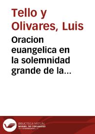 Oracion euangelica en la solemnidad grande de la Purificacion de Maria... : predicada en la santa iglesia Metropolitana de Granada a los dos ilustres cabildos, eclesiastico y secular... / dixola ... D. Luys Tello y Oliuares... | Biblioteca Virtual Miguel de Cervantes