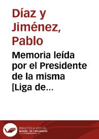 Memoria leída por el Presidente de la misma [Liga de Contribuyentes de Granada] D. Pablo Díaz y Ximenez , en la Junta General de la Liga de Contribuyentes celebrada el día 7 de Febrero de 1882. | Biblioteca Virtual Miguel de Cervantes