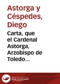 Carta, que el Cardenal Astorga, Arzobispo de Toledo ... escriviò à la Santidad de Clemente XII, remitiendo los processos hechos en estos Reynos con autoridad Ordinaria, para la Beatificacion del V. Maestro Juan de Avila... | Biblioteca Virtual Miguel de Cervantes