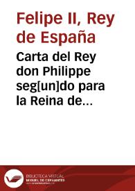 Carta del Rey don Philippe seg[un]do para la Reina de Portugal doña Catalina su tia sobre la prisión del Principe don Carlos su primogenito | Biblioteca Virtual Miguel de Cervantes