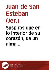 Suspiros que en lo interior de su corazón, da un alma arrepentida reconociendo y confesando sus culpas | Biblioteca Virtual Miguel de Cervantes