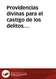 Providencias divinas para el castigo de los delitos. Causas de la incorrupción en algunos cadáveres. Muchos que murieron de piojos. Posibile est virginem impraegnari, ea non corrupta. Sexus mutatio si posibilis sit. De algunos niños, que en la infancia hablaron. | Biblioteca Virtual Miguel de Cervantes