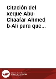 Citación del xeque Abu-Chaafar Ahmed b-Ali para que comparezca Ibrahim ben Casum el Tuneci para declarar en el litigio que tiene pendiente con Mohammad b-Mohammad | Biblioteca Virtual Miguel de Cervantes