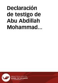 Declaración de testigo de Abu Abdillah Mohammad b-Mohammad Bahtan de haber recibido de su esposa Omm Al-fath, hija de Mohammad Axxaliyeni 15 dineros de oro | Biblioteca Virtual Miguel de Cervantes