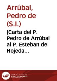 [Carta del P. Pedro de Arrúbal al P. Esteban de Hojeda sobre materia "de gratia"] | Biblioteca Virtual Miguel de Cervantes