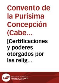 [Certificaciones y poderes otorgados por las religiosas franciscanas del Convento de la Purísima Concepción de la villa de Cabeza de Buey para efectuar las cuentas]. | Biblioteca Virtual Miguel de Cervantes