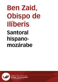 Santoral hispano-mozárabe / escrito en 961 por Rabi Ben Zaid, Obispo de Iliberis; publicado y anotado por Francisco Javier Simonet... | Biblioteca Virtual Miguel de Cervantes