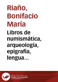 Libros de numismática, arqueología, epigrafía, lengua ibérica, historia monetaria, etc., (desiderata) | Biblioteca Virtual Miguel de Cervantes