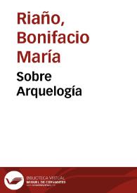 Sobre Arquelogía | Biblioteca Virtual Miguel de Cervantes