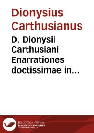 D. Dionysii Carthusiani Enarrationes doctissimae in librum D. Iohannis Climaci Abbatis, uere aureum, qui inscribitur "Klimax", siue Scala paradisi... | Biblioteca Virtual Miguel de Cervantes