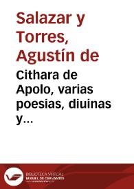 Cithara de Apolo, varias poesias, diuinas y humanas... : primera parte / que escriuio don Agustin de Salazar y Torres; y saca a luz D. Juan de Vera Tasis y Villarroel... | Biblioteca Virtual Miguel de Cervantes