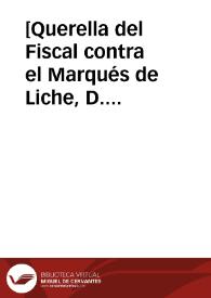 [Querella del Fiscal contra el Marqués de Liche, D. Gaspar de Haro y Guzmán, por el incendio del Coliseo del Retiro] | Biblioteca Virtual Miguel de Cervantes