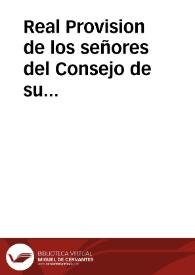 Real Provision de los señores del Consejo de su Magestad, para recoger a mano real todos los exemplares impressos, ò manuscritos de cierto Monitorio, que parece haverse expedido en 30 de Enero de este año en la Corte Romana contra el Ministerio de Parma ... antes lo remitan originalmente al Consejo, bajo de pena de muerte à los Notarios, y Procuradores que contravengan, y de las otras penas impuestas a las demás personas, conforme à lo dispuesto en la ley 25 tit. 3 lib. primero de la Recopilacion, que và inserta. | Biblioteca Virtual Miguel de Cervantes