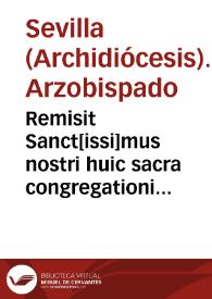 Remisit Sanct[issi]mus nostri huic sacra congregationi super negotiis episcoporum, et regularium supplicem libellum... | Biblioteca Virtual Miguel de Cervantes