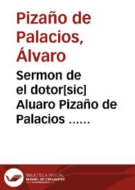 Sermon de el dotor[sic] Aluaro Pizaño de Palacios ... predicado en Sancta Clara de Montilla, en las honras de la Condesa de Feria, monja professa de aquella casa... | Biblioteca Virtual Miguel de Cervantes