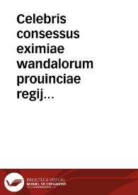 Celebris consessus eximiae wandalorum prouinciae regij ordinis beatissimae virginis Mariae de Mercede, Redemptionis captivorum, indictus pro comitiis eiusdem peragendis sub paradisei fontis specie adumbratus et expressus ... qui in hispalensi praedicti instituti regali ceonobio frequentandus est a quinta ad octauam vsque diem mensis maij anni domini MDCCXXVI | Biblioteca Virtual Miguel de Cervantes