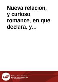 Nueva relacion, y curioso romance, en que declara, y dà cuenta de dos prodigiosos milagros, que ha obrado ... Dios, por medio de ... Maria Santissima de la Peña, que se venera en la Villa de Brihuega, por su soberana Patrona, la noche diez y seis de febrero de este presente año de 1752... | Biblioteca Virtual Miguel de Cervantes