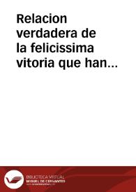 Relacion verdadera de la felicissima vitoria que han tenido las armas de su Magestad ... gouernadas de sus Altezas, los señores Don Iuan de Austria, y Principe de Condé, y ... Marques de Caracena ... en la recuperacion de la villa de san Guillen, Plaça fuerte del Pais de Henao, en los Estados de Flandes, sucedida el sabado veinte y quatro de marzo deste año de 1657 | Biblioteca Virtual Miguel de Cervantes