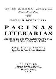 Páginas literarias : seguidas de los fundamentos de una estética romántica / Esteban Echeverría; prólogo de Arturo Capdevila y apéndice de Juan María Gutierrez | Biblioteca Virtual Miguel de Cervantes