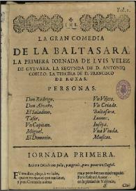 La Baltasara / de tres ingenios, la primera jornada de Luis Velez de Guevara; la segunda de don Antonio Coello; y la tercera de don Francisco de Roxas | Biblioteca Virtual Miguel de Cervantes