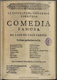 La portuguesa, y dicha del forastero / de Lope de Vega Carpio | Biblioteca Virtual Miguel de Cervantes