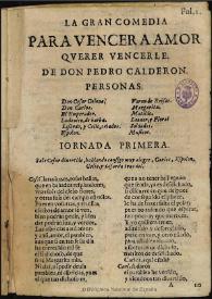 Para vencer a amor, querer vencerle / de Don Pedro Calderon de la Barca | Biblioteca Virtual Miguel de Cervantes