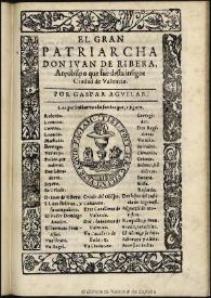 El gran patriarcha don Iuan de Ribera, arçobispo... de Valencia / por Gaspar Aguilar | Biblioteca Virtual Miguel de Cervantes