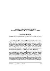 Luis Emilio Abraham. "Escenas que sostiene mundos: mímesis y modelos de ficción en el teatro". (Madrid: Consejo Superior de Investigaciones Científicas, 2008) / Ana Gorría Ferrín | Biblioteca Virtual Miguel de Cervantes