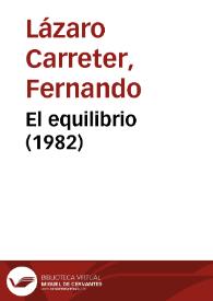 El equilibrio (1982) | Biblioteca Virtual Miguel de Cervantes