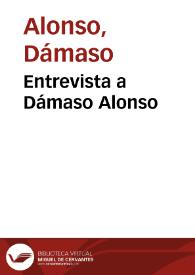 Entrevista a Dámaso Alonso | Biblioteca Virtual Miguel de Cervantes