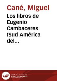 Los libros de Eugenio Cambaceres (Sud América del 30-10-1885) / Miguel Cané; editor Claude Cymerman; actualización del texto Manuel Prendes Guardiola | Biblioteca Virtual Miguel de Cervantes