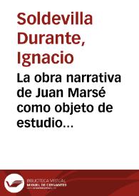 La obra narrativa de Juan Marsé como objeto de estudio y de polémica: a propósito del libro de Samuel Amell, "La narrativa de Juan Marsé" / Ignacio Soldevila-Durante | Biblioteca Virtual Miguel de Cervantes