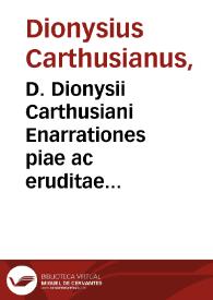 D. Dionysii Carthusiani Enarrationes piae ac eruditae in libros Iosuae, Iudicum, Ruth, Regum primum, secundum, tertium & quartum, item Paralipomenôn primum & secundum / ex authoris archetypo nunc itèrum recognitae & ab innumeris ... propè mendis summa cura vindicatae... | Biblioteca Virtual Miguel de Cervantes