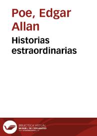 Historias estraordinarias / Edgar Poe; versión castellana, con una noticia sobre Edgar Poe y sus obras, por Manuel Cano y Cueto | Biblioteca Virtual Miguel de Cervantes