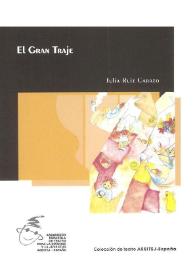 El gran traje: texto teatral para títeres y actriz, dirigido a niños-as de 3-6 años / Julia Ruiz Carazo; ilustraciones Elena Díaz; fotografías Adolfo Díaz; [prólogo de Lola Lara] | Biblioteca Virtual Miguel de Cervantes