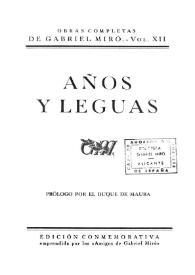 Obras Completas de Gabriel Miró. Vol. 12. Años y leguas / prólogo por el Duque de Maura; revisión del texto y notas por P. C. [Pedro Caravia Hevia] | Biblioteca Virtual Miguel de Cervantes