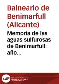 Memoria de las aguas sulfurosas de Benimarfull : año 1872 / escrita por su director Antonio Llorca y Palomero. | Biblioteca Virtual Miguel de Cervantes