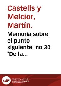 Memoria sobre el punto siguiente : no 30 "De la inspiración hidrica pulverulenta termal" y monografía sobre las aguas minerales de Marmolejo / por el opositor Martin Castells, 1er individuo de la 3a Trinca (enero de 1866) | Biblioteca Virtual Miguel de Cervantes