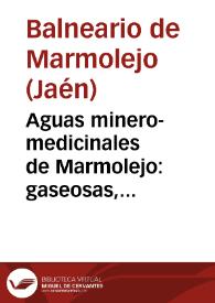 Aguas minero-medicinales de Marmolejo : gaseosas, bicarbonatads, sódicas, ferruginosas y litinicas. | Biblioteca Virtual Miguel de Cervantes