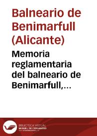 Memoria reglamentaria del balneario de Benimarfull, provincia de Alicante, correspondiente á la temporada de 1898 / por el médico director del mismo Don Arturo Perez y Fábregas. | Biblioteca Virtual Miguel de Cervantes