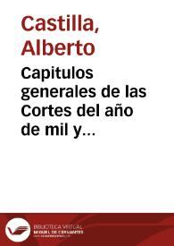 Capitulos generales de las Cortes del año de mil y seyscientos y dos, fenecidas en el de seyscientos y quatro, y publicadas en el de seyscientos y diez. | Biblioteca Virtual Miguel de Cervantes