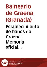 Establecimiento de baños de Graena : Memoria oficial de las temporadas de 1885 / Luis R. Gomez. | Biblioteca Virtual Miguel de Cervantes